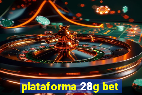 plataforma 28g bet